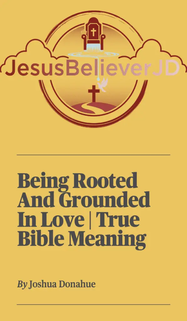 eBook Cover - Being Rooted And Grounded In Love | True Bible Meaning