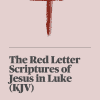 eBook Cover - The Red Letter Scriptures of Jesus in Luke (KJV)