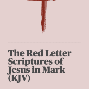 eBook Cover - The Red Letter Scriptures of Jesus in Mark (KJV)